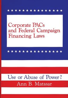 Front cover_Corporate Pacs and Federal Campaign Financing Laws