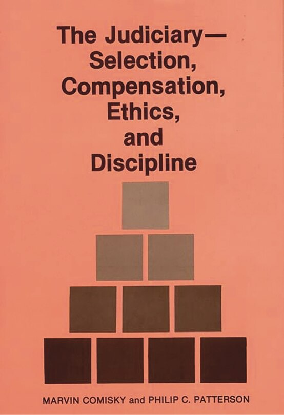 Couverture_The Judiciary--Selection, Compensation, Ethics, and Discipline.