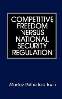 Couverture_Competitive Freedom Versus National Security Regulation