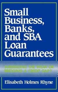 Front cover_Small Business, Banks, and Sba Loan Guarantees