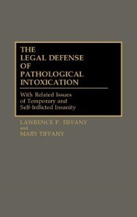 Front cover_The Legal Defense of Pathological Intoxication