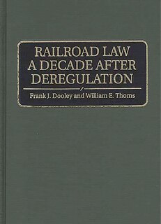 Front cover_Railroad Law A Decade After Deregulation
