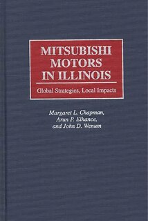 Mitsubishi Motors in Illinois: Global Strategies, Local Impacts