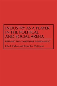 Front cover_Industry as a Player in the Political and Social Arena