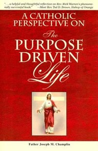 Front cover_A Catholic Perspective On The Purpose Driven Life