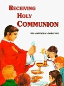 Receiving Holy Communion: How to Make a Good Communion