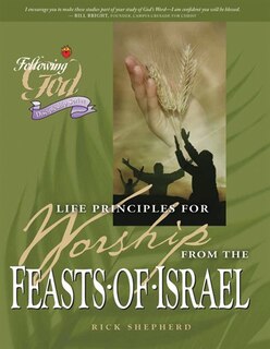 Couverture_Life Principles For Worship From The Feasts Of Israel