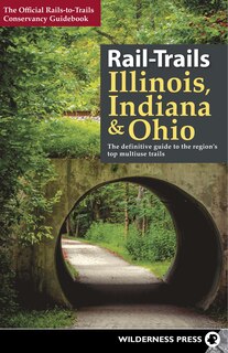 Front cover_Rail-Trails Illinois, Indiana, & Ohio