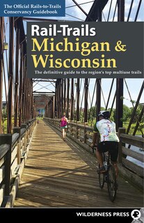 Front cover_Rail-Trails Michigan & Wisconsin