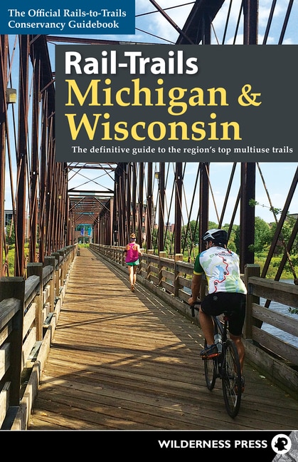 Front cover_Rail-Trails Michigan & Wisconsin