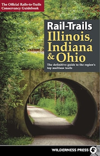 Couverture_Rail-Trails Illinois, Indiana, & Ohio