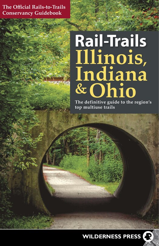 Couverture_Rail-Trails Illinois, Indiana, & Ohio