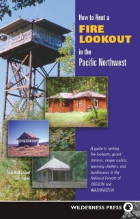 Front cover_How To Rent A Fire Lookout In The Pacific Northwest