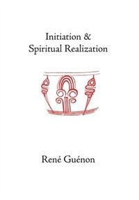 Initiation And Spiritual Realization