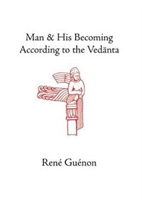 Front cover_Man and His Becoming According to the Vedanta