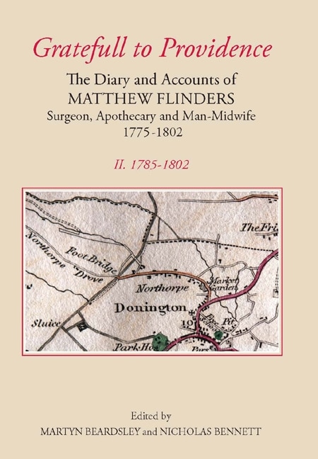 Front cover_`Gratefull to Providence': The Diary and Accounts of Matthew Flinders, Surgeon, Apothecary, and Man-Midwife, 1775-1802