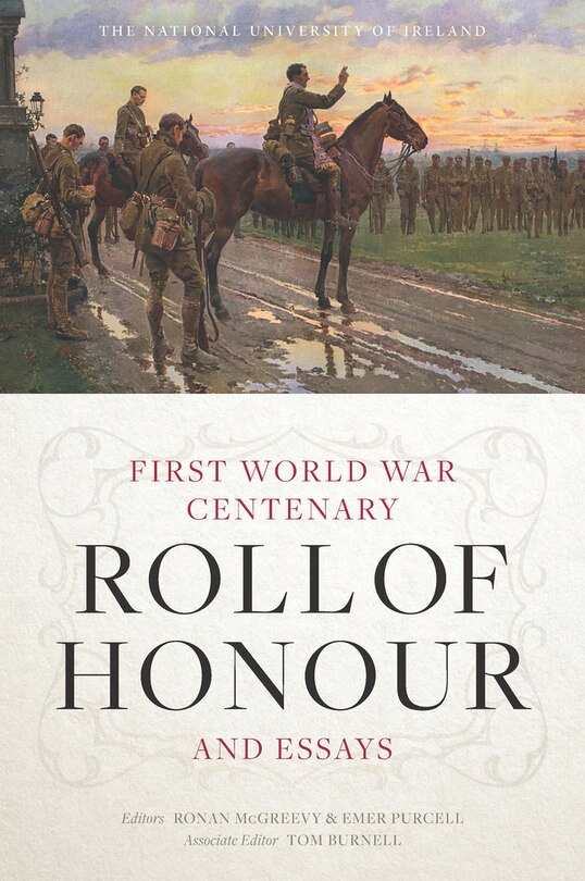 Front cover_The National University of Ireland First World War Centenary Roll of Honour and Essays