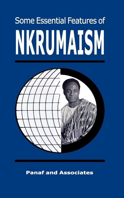 Front cover_Some Essential Features of NKRUMAISM