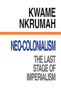 Couverture_Neo-Colonialism The Last Stage of Imperialism