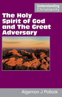 Front cover_The Holy Spirit of God and The Great Adversary
