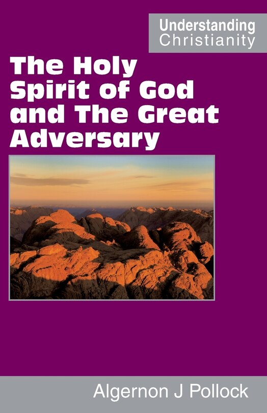 Front cover_The Holy Spirit of God and The Great Adversary