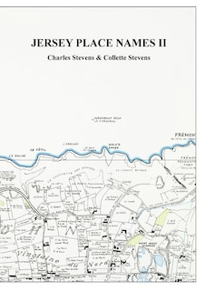 Jersey Place Names: Volume II: The Maps