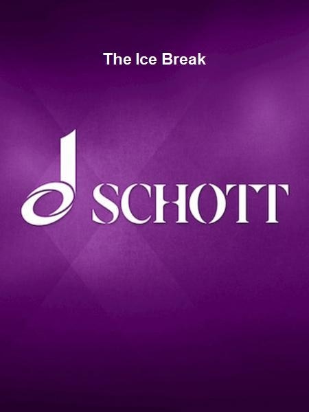 The Ice Break: Libretto (english)