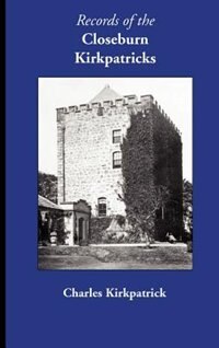 Front cover_Records of the Closeburn Kirkpatricks