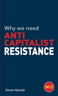 Front cover_Why we need anticapitalist resistance