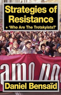 Front cover_Strategies of Resistance & 'Who Are the Trotskyists?'