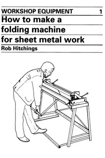 Couverture_How To Make A Folding Machine For Sheet Metal Work