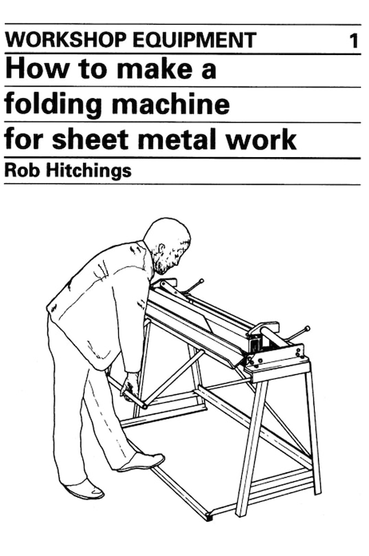 Couverture_How To Make A Folding Machine For Sheet Metal Work