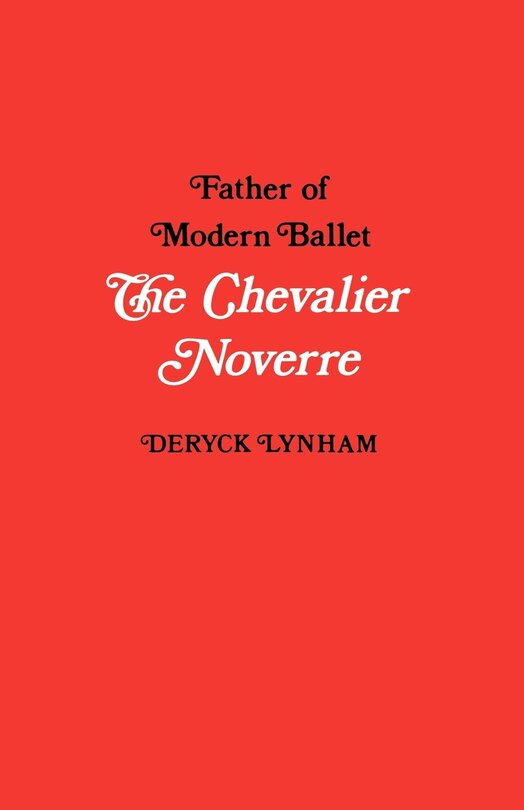 Front cover_The Chevalier Noverre, Father of Modern Ballet