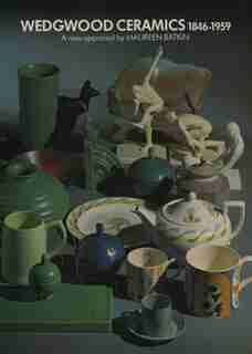 Wedgwood Ceramics 1846-1959 by Maureen Batkin