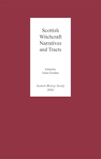 Front cover_Scottish Witchcraft Narratives and Tracts