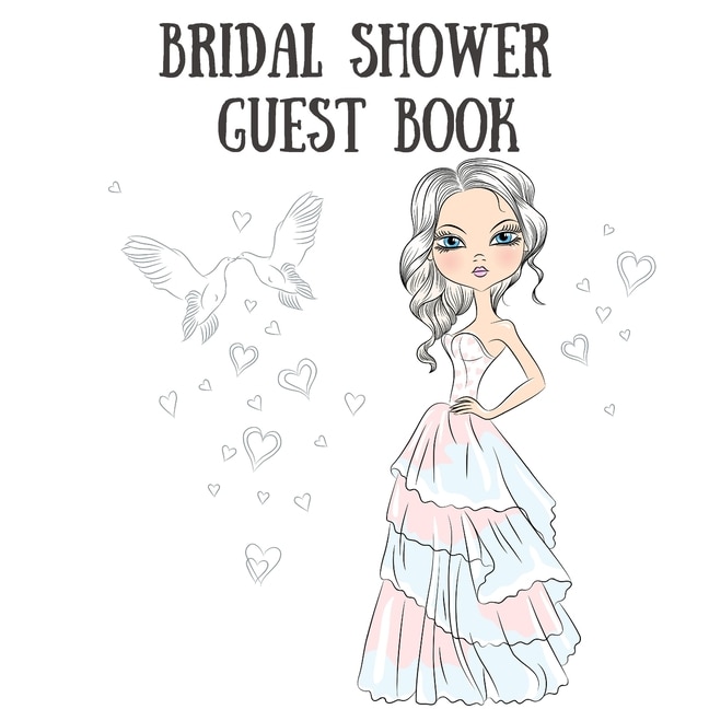 Bridal Shower Guest Book: Sign In Guest Book Write In Name Advice & Wishes Comments Memory Message Book