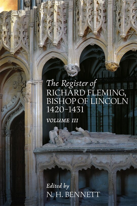 Front cover_The Register of Richard Fleming Bishop of Lincoln 1420-1431: III