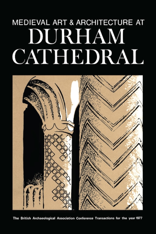 Front cover_Medieval Art And Architecture At Durham Cathedral