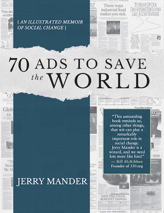 70 Ads To Save The World: An Illustrated Memoir Of Social Change