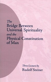 Couverture_The Bridge Between Universal Spirituality and the Physical Constitution of Man