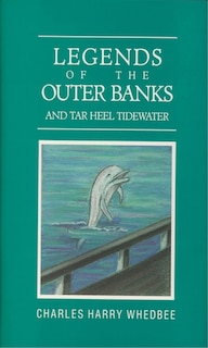 Front cover_Legends Of The Outer Banks And Tar Heel Tidewater