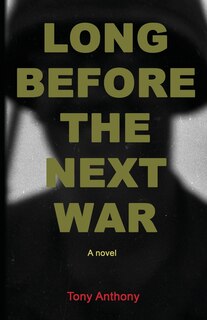 Front cover_Long Before the Next War