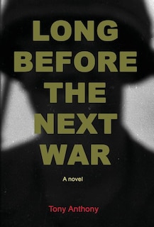 Front cover_Long Before the Next War