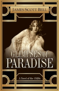 Glimpses of Paradise: A Novel of the 1920s