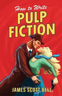 Front cover_How to Write Pulp Fiction