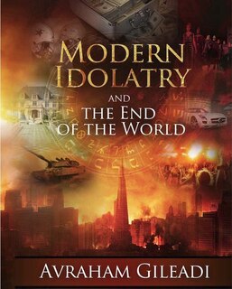 Front cover_Modern Idolatry and the End of the World