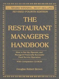 Front cover_The Restaurant Managers Handbook: How to Set Up, Operate, and Manage a Financially Successful Food Service Operation