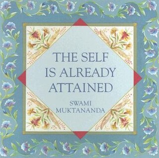 The Self Is Already Attained