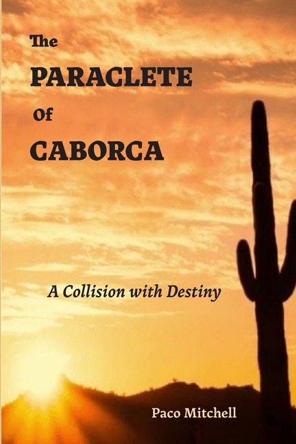 Couverture_The Paraclete of Caborca