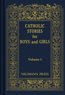 Couverture_Catholic Stories for Boys and Girls, Volume 1